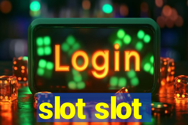 slot slot