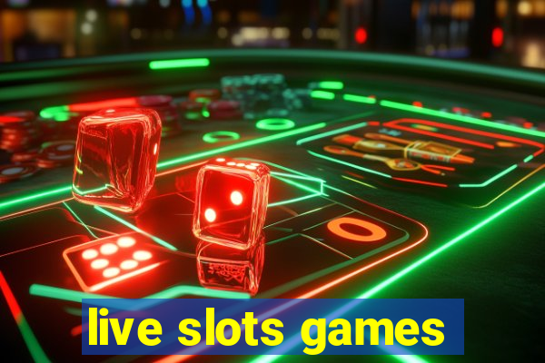 live slots games