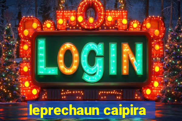 leprechaun caipira