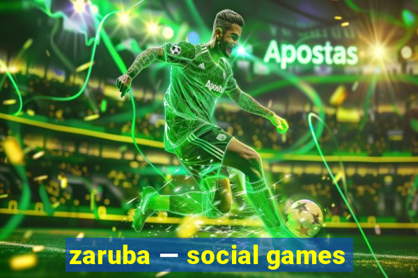 zaruba — social games