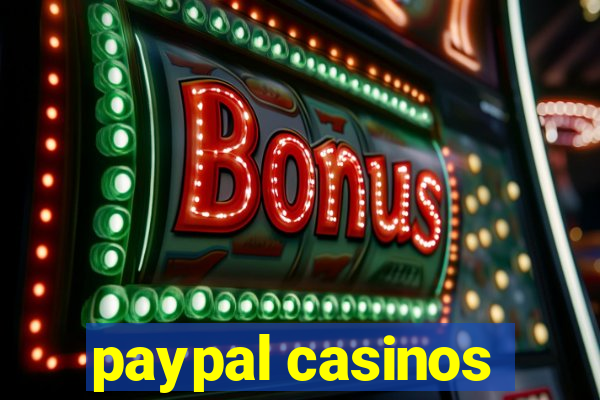 paypal casinos