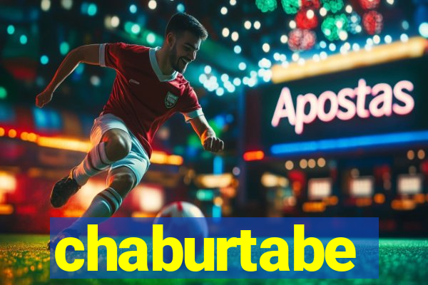 chaburtabe