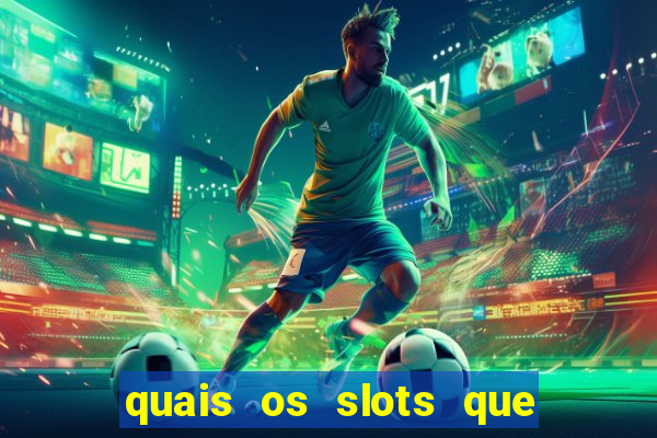 quais os slots que mais pagam