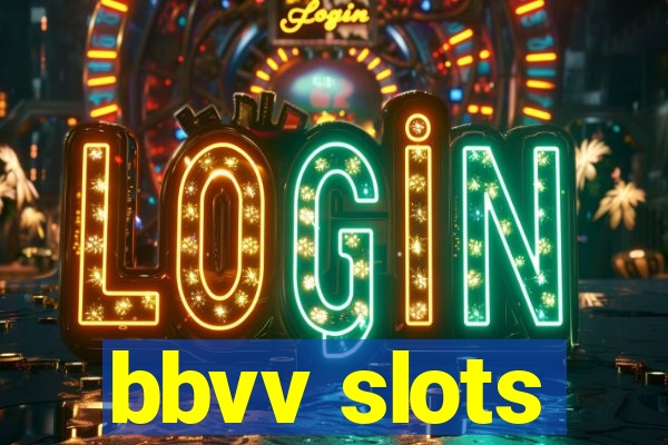 bbvv slots