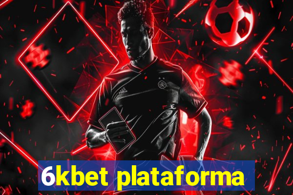 6kbet plataforma