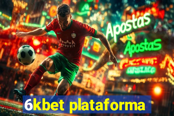 6kbet plataforma