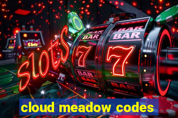 cloud meadow codes