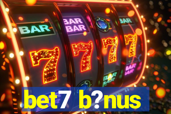 bet7 b?nus