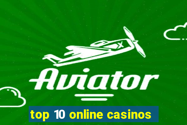 top 10 online casinos