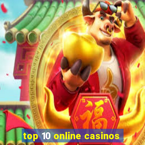 top 10 online casinos