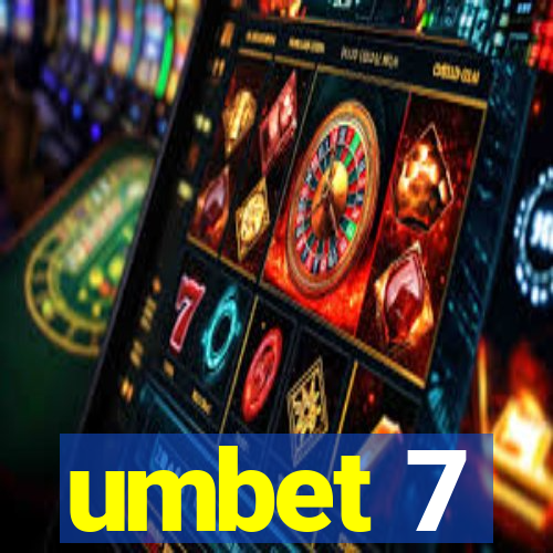 umbet 7