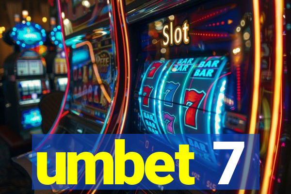 umbet 7