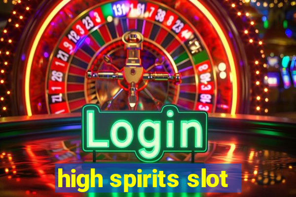 high spirits slot