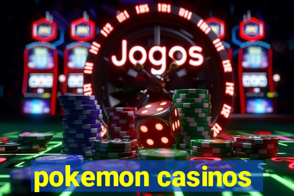 pokemon casinos