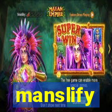 manslify