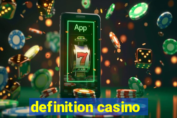 definition casino