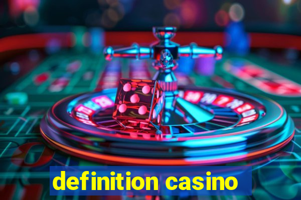 definition casino