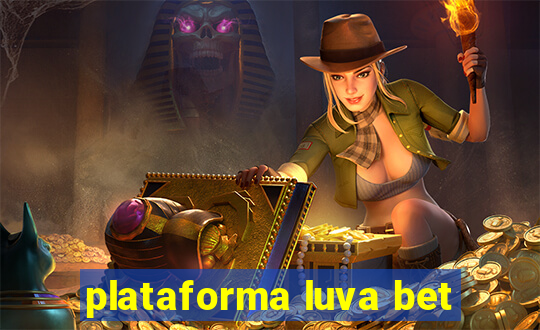 plataforma luva bet