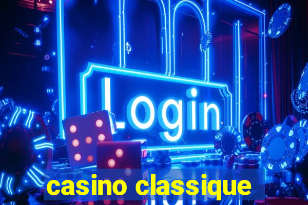 casino classique