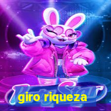 giro riqueza