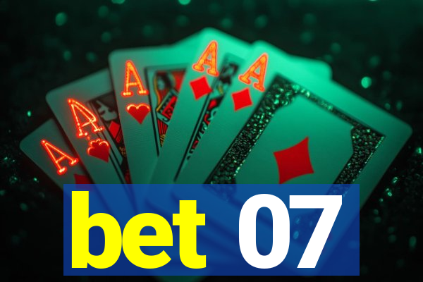 bet 07