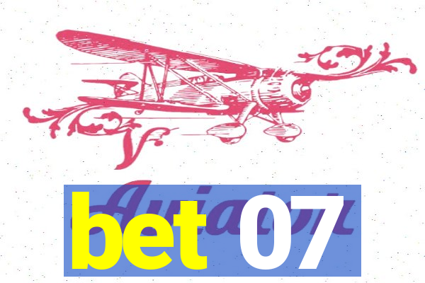 bet 07