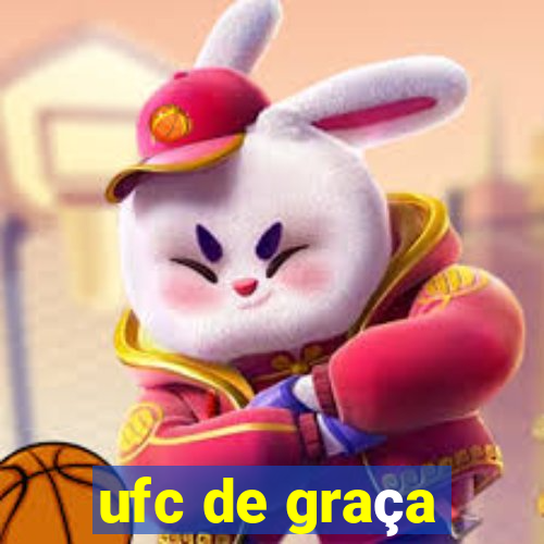 ufc de graça