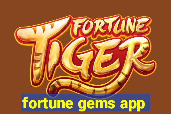 fortune gems app