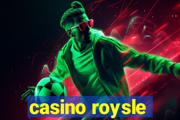 casino roysle