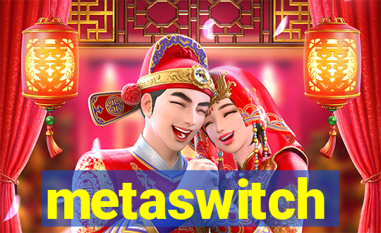 metaswitch