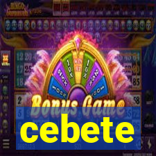 cebete