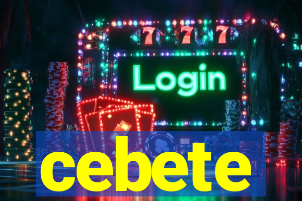 cebete