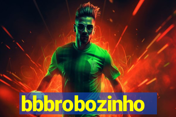 bbbrobozinho