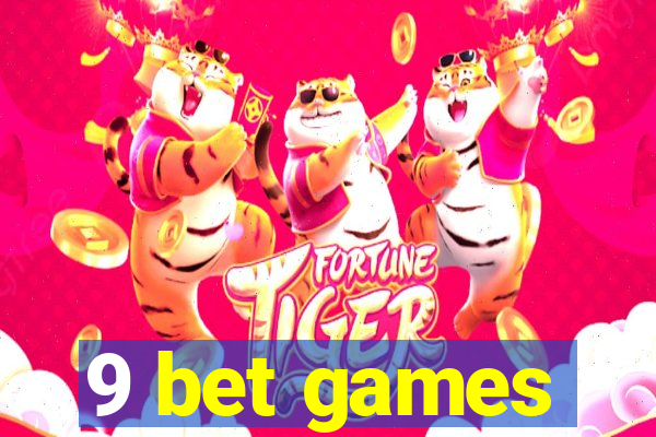 9 bet games