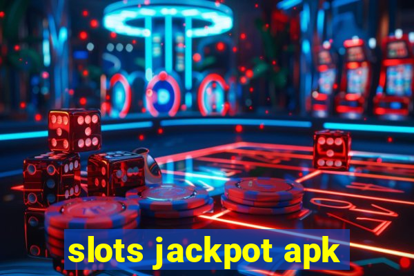 slots jackpot apk