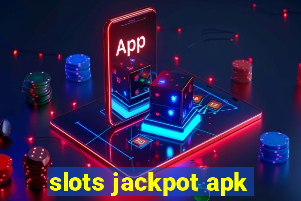 slots jackpot apk