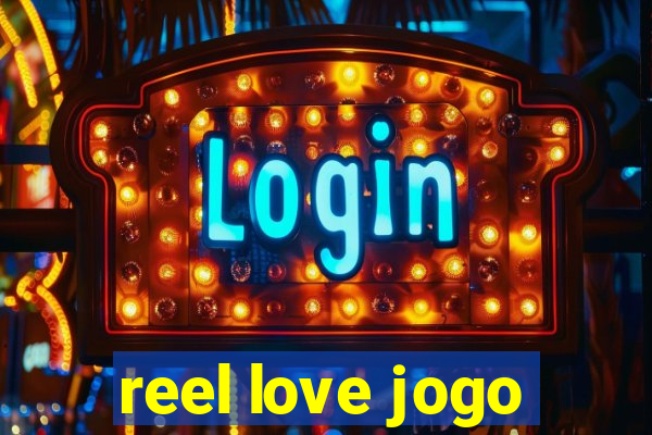 reel love jogo