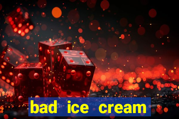 bad ice cream click jogos