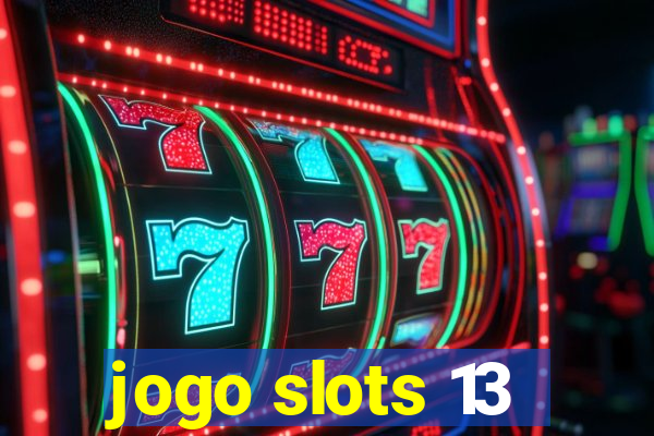 jogo slots 13