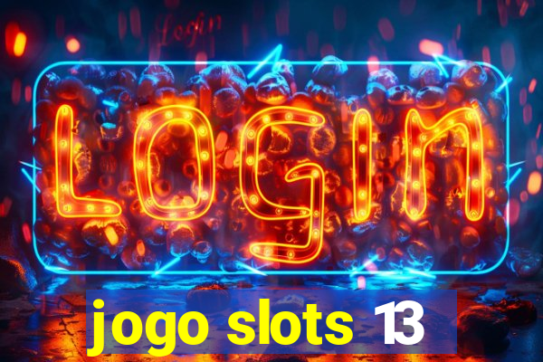 jogo slots 13