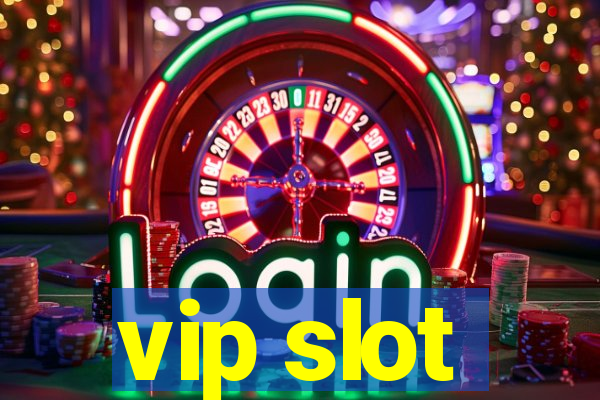 vip slot