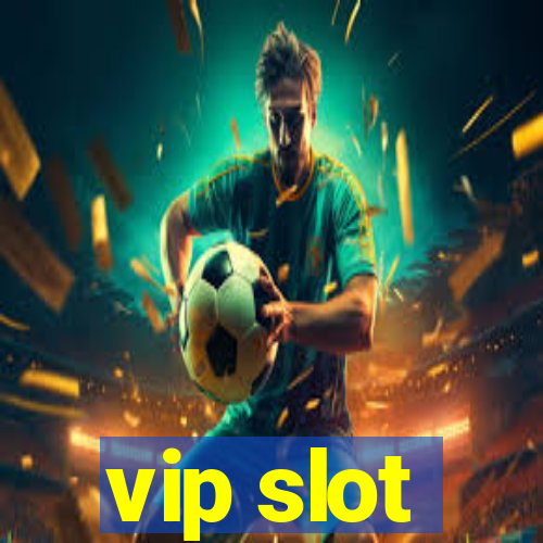 vip slot