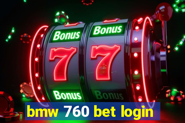 bmw 760 bet login