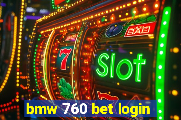 bmw 760 bet login