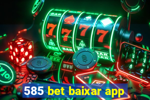 585 bet baixar app