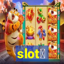 slot、