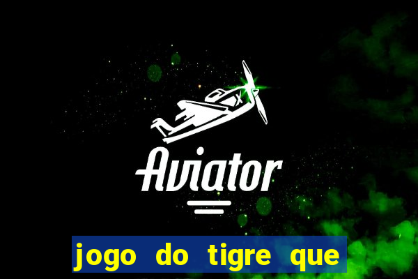 jogo do tigre que aposta 1 real