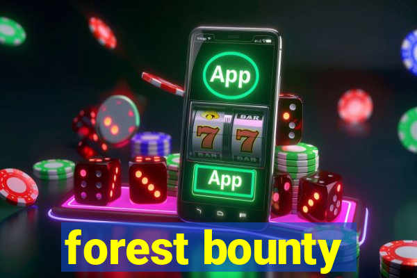 forest bounty