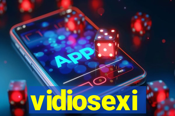 vidiosexi