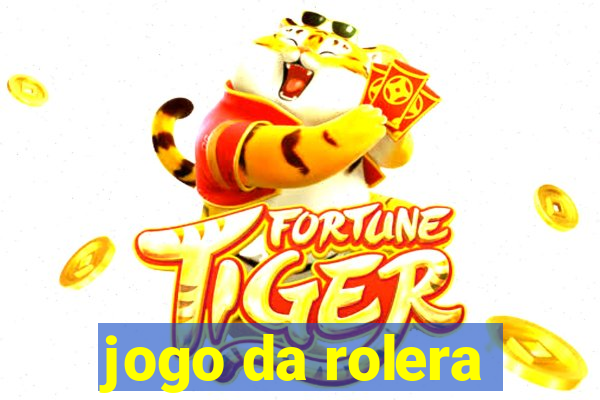 jogo da rolera